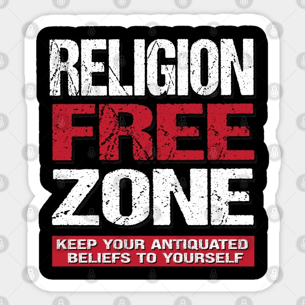 Religion Free Zone - Keep Your Antiquated Beliefs To Yourself Sticker by Gothic Rose Designs